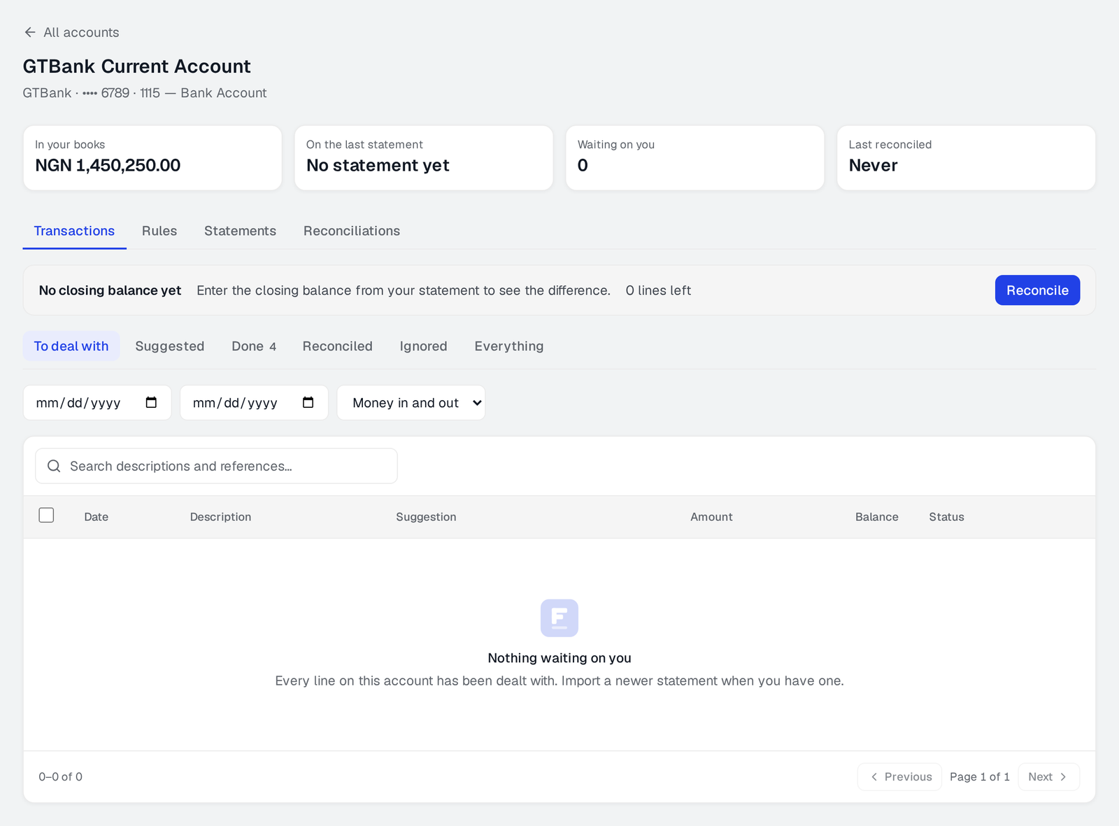 A bank account, with transactions grouped into what needs dealing with, what is suggested and what is reconciled.